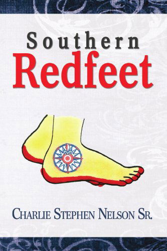 Cover for Charlie Stephen Nelson Sr. · Southern Redfeet (Paperback Bog) (2008)