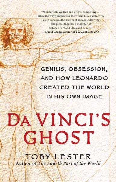 Da Vinci's Ghost: Genius, Obsession, and How Leonardo Created the World in His Own Image - Toby Lester - Bücher - Free Press - 9781439189245 - 30. Oktober 2012