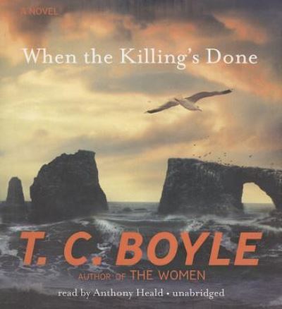 Cover for T. Coraghessan Boyle · When the Killing's Done (CD) (2011)