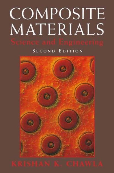 Composite Materials: Science and Engineering - Krishan K. Chawla - Książki - Springer-Verlag New York Inc. - 9781441931245 - 1 grudnia 2010