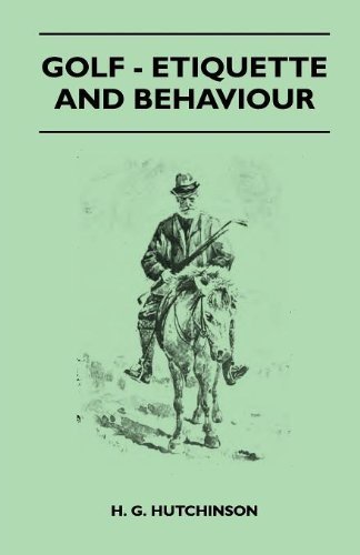 Cover for H. G. Hutchinson · Golf - Etiquette and Behaviour (Pocketbok) (2010)
