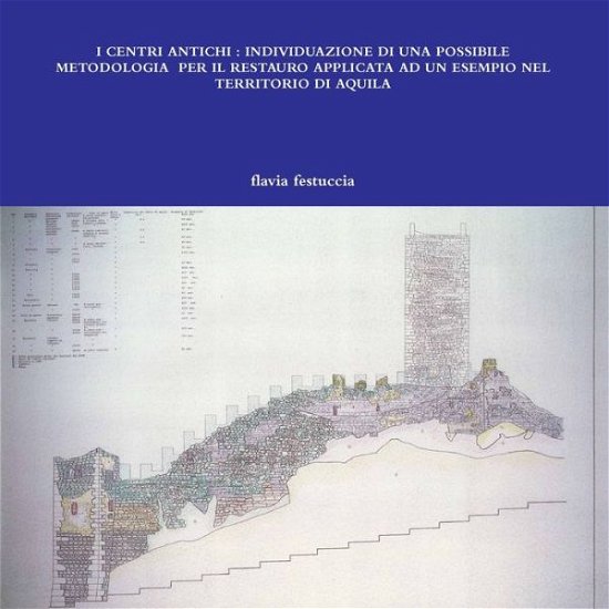 Cover for Flavia Festuccia · I Centri Antichi (Bok) (2011)