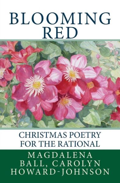 Cover for Magdalena Ball · Blooming Red: Christmas Poetry for the Rational (Paperback Book) (2009)