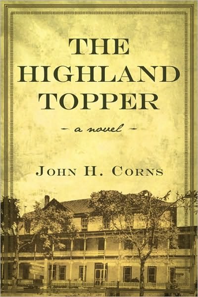 Cover for H Corns John H Corns · The Highland Topper (Paperback Bog) (2010)
