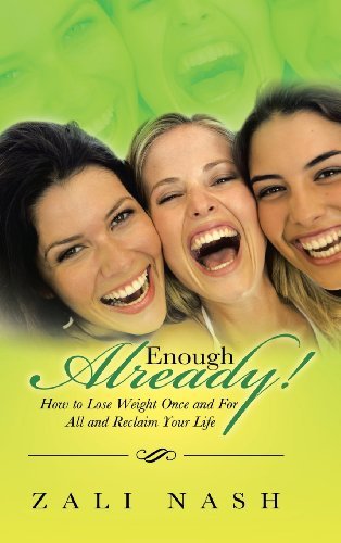Cover for Zali Nash · Enough Already!: How to Lose Weight Once and for All and Reclaim Your Life (Hardcover bog) (2013)