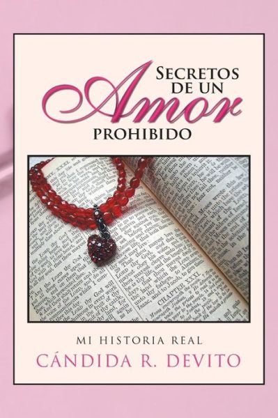 Cover for Cándida R. Devito · Secretos De Un Amor Prohibido: Mi Historia Real (Paperback Book) (2013)