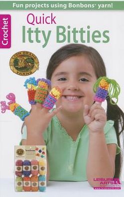 Quick Itty Bitties - Leisure Arts - Books - Leisure Arts, Inc. - 9781464714245 - March 1, 2014