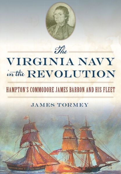 Cover for James Tormey · The Virginia Navy in the Revolution (Paperback Book) (2016)