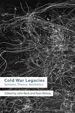 Cover for John Beck · Cold War Legacies: Systems, Theory, Aesthetics - Technicities (Paperback Book) (2018)