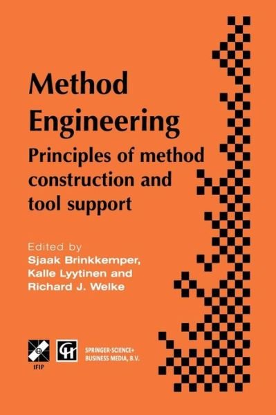 Cover for Sjaak Brinkkemper · Method Engineering: Principles of Method Construction and Tool Support - Ifip Advances in Information and Communication Technology (Taschenbuch) [Softcover Reprint of the Original 1st Ed. 1996 edition] (2013)