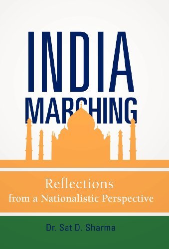 Cover for Sat D. Sharma · India Marching: Reflections from a Nationalistic Perspective (Gebundenes Buch) (2012)