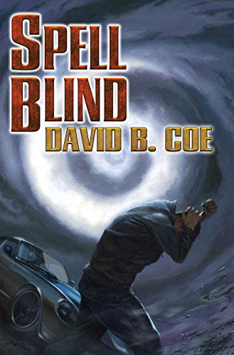 Spell-Bind - David B. Coe - Livros - Baen Books - 9781476780245 - 6 de janeiro de 2015