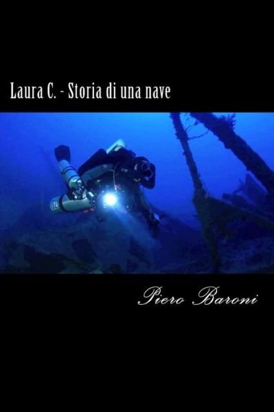 Cover for Piero Baroni · Laura C. - Storia Di Una Nave (Paperback Bog) (2012)