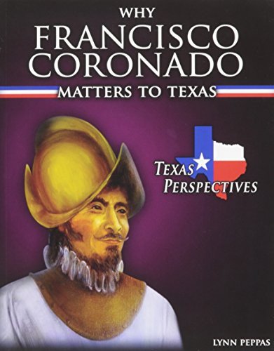 Cover for Lynn Peppas · Why Francisco Coronado Matters to Texas (Taschenbuch) (2013)