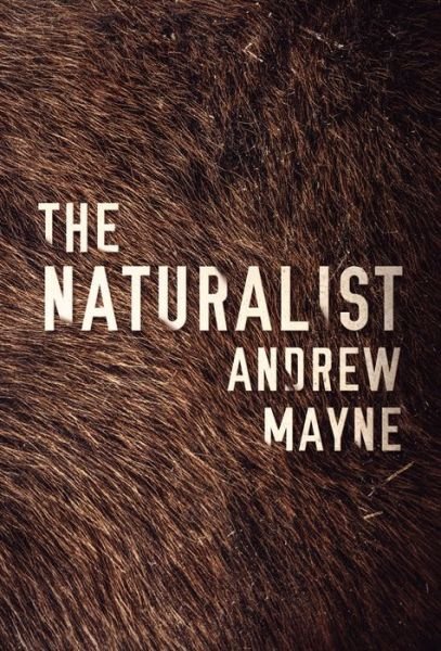 Cover for Andrew Mayne · The Naturalist - The Naturalist (Pocketbok) (2017)