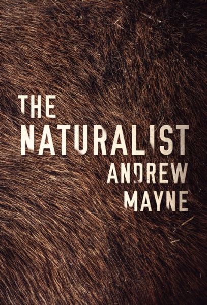 Cover for Andrew Mayne · The Naturalist - The Naturalist (Paperback Book) (2017)