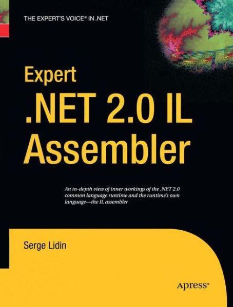 Cover for Serge Lidin · Expert .NET 2.0 IL Assembler (Paperback Book) [Softcover reprint of the original 1st edition] (2017)