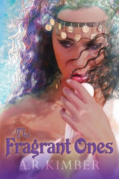 Cover for A R Kimber · The Fragrant Ones (Paperback Book) (2014)