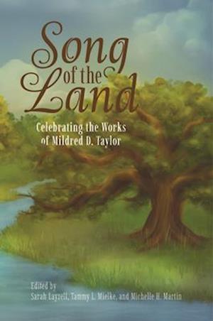 Cover for Song of the Land: Celebrating the Works of Mildred D. Taylor - Children's Literature Association Series (Paperback Book) (2025)