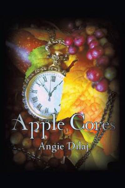 Cover for Angie Dilaj · Apple Cores (Paperback Book) (2014)