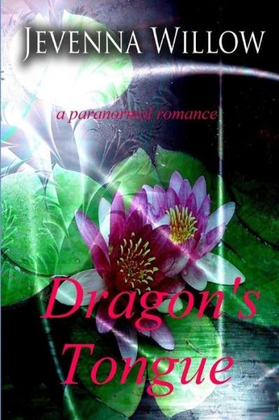 Cover for Jevenna Willow · Dragon's Tongue (Pocketbok) (2014)