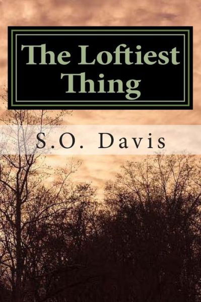 Cover for S O Davis · The Loftiest Thing: Stories (Pocketbok) (2014)