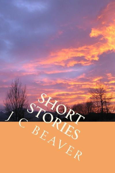 Cover for J C Beaver · Short Stories: with Puppy Dog Tales (Paperback Book) (2014)