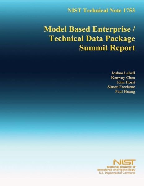 Cover for U S Department of Commerce · Nist Technical Note 1753: Model Based Enterprise / Technical Data Package Summit Report (Pocketbok) (2014)