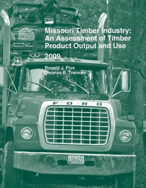 Cover for Piva · Missouri Timber Industry: an Assessment of Timber Product Output and Use 2009 (Pocketbok) (2015)