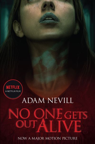 Cover for Adam Nevill · No One Gets Out Alive: Now a major NETFLIX film (Paperback Book) (2021)