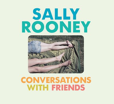 Conversations With Friends - Sally Rooney - Hörbuch - W F Howes Ltd - 9781510059245 - 1. Juni 2017