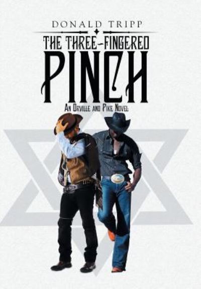 Cover for Donald Tripp · The Three-Fingered Pinch (Hardcover Book) (2016)