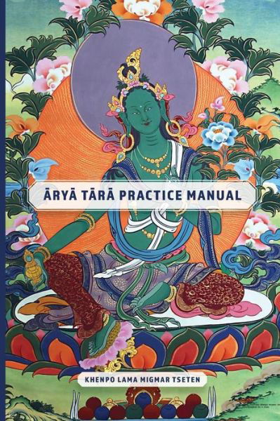 Cover for Khenpo Lama Migmar Tseten · Arya Tara Practice Manual (Paperback Book) (2015)