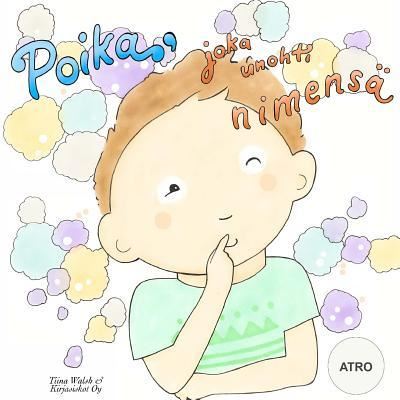 Cover for Tiina Walsh · Poika, joka unohti nimensa ATRO (Paperback Book) (2016)