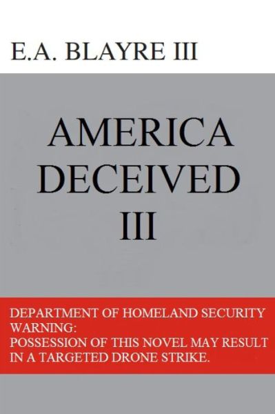 Cover for E a Blayre III · America Deceived III (Taschenbuch) (2015)