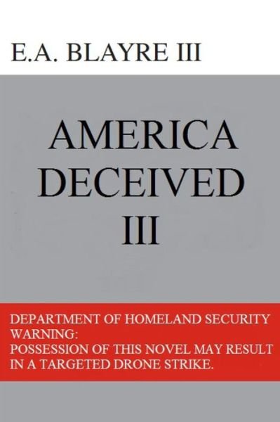 Cover for E a Blayre III · America Deceived III (Paperback Book) (2015)