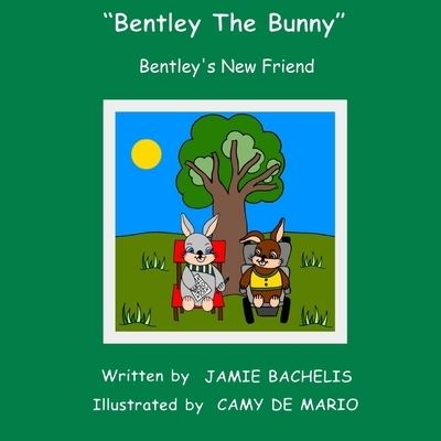 Cover for Jamie Bachelis · Bentley The Bunny (Paperback Book) (2015)