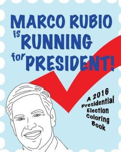 Cover for Cover by Smerdloff · Marco Rubio is Running for President! (Paperback Bog) (2016)