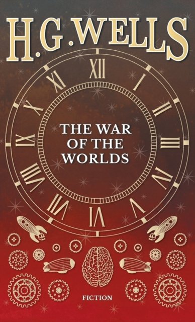 Cover for H G Wells · The War of the Worlds (Inbunden Bok) (2022)