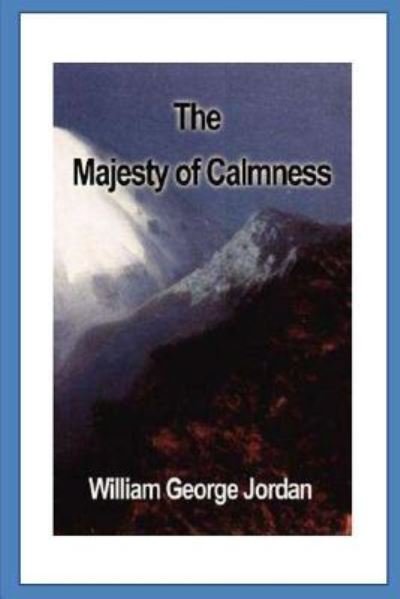 Cover for William George Jordan · The Majesty of Calmness (Paperback Book) (2016)