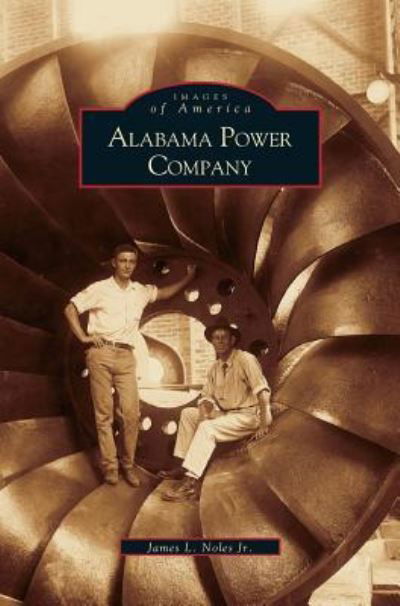 Cover for Jr James L Noles · Alabama Power Company (Hardcover Book) (2001)