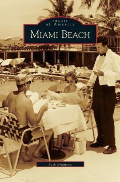 Cover for Seth H Bramson · Miami Beach (Hardcover Book) (2005)