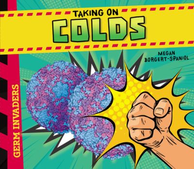 Taking on Colds - Megan Borgert-Spaniol - Books - ABDO Publishing Company - 9781532194245 - December 15, 2020