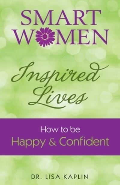 Lisa Kaplin · Smart Women, Inspired Lives (Paperback Book) (2016)