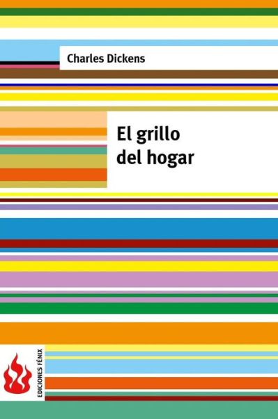 El grillo del hogar - Dickens - Books - Createspace Independent Publishing Platf - 9781535557245 - July 27, 2016