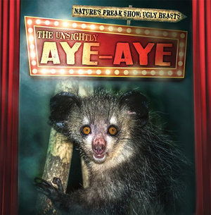 Cover for Janey Levy · The Unsightly Aye-Aye (Hardcover Book) (2019)