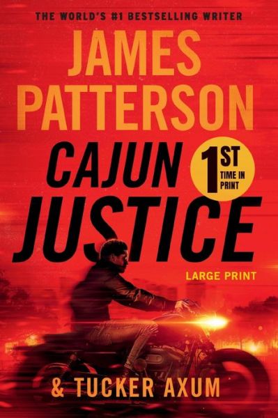 Cajun Justice - James Patterson - Books - Grand Central Publishing - 9781538754245 - July 14, 2020