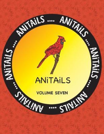 Cover for Debbie J Farnsworth · ANITAiLS Volume Seven (Paperback Book) (2016)