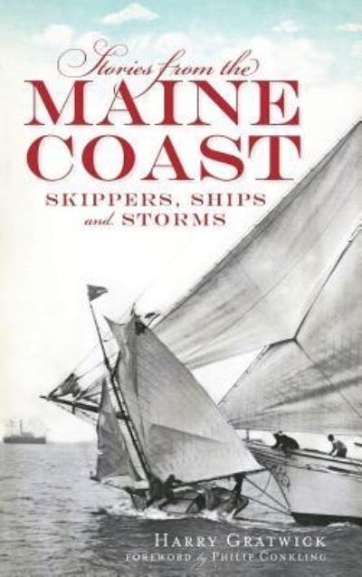 Stories from the Maine Coast - Harry Gratwick - Books - History Press Library Editions - 9781540225245 - April 8, 2012