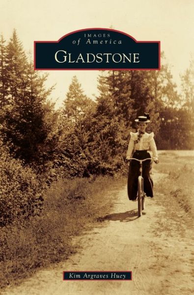 Cover for Kim Argraves Huey · Gladstone (Hardcover Book) (2019)